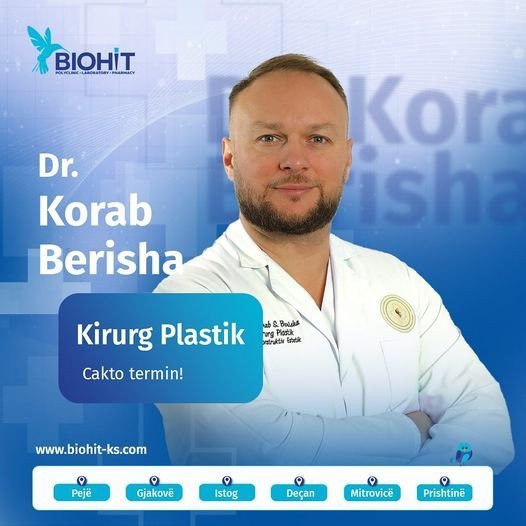 Dr. Korab Berisha, kirurg plastik në Klinikën BIOHIT