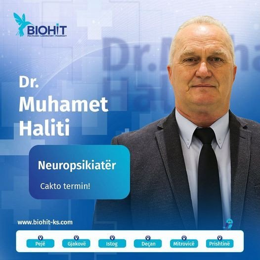 Dr. Muhamet Haliti, Neuropsikiatër në BIOHIT