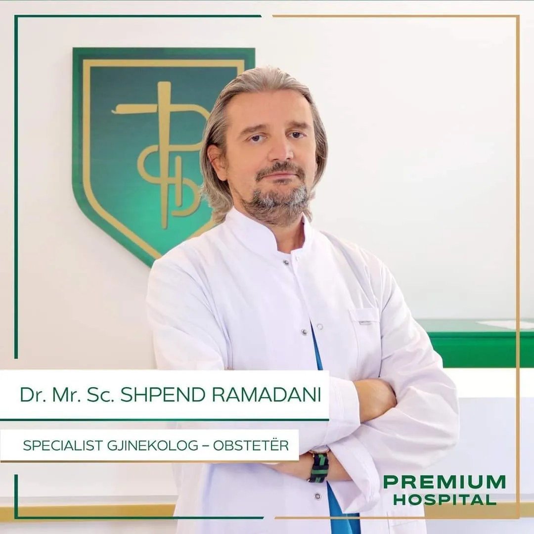 Dr. Mr. Sc. Shpend Ramadani  Udhëheqës i Premium Hospital