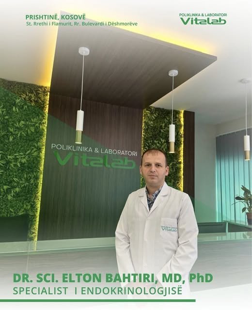 Dr. Elton Bahtiri, MD, PhD specialist endokrinologjisë