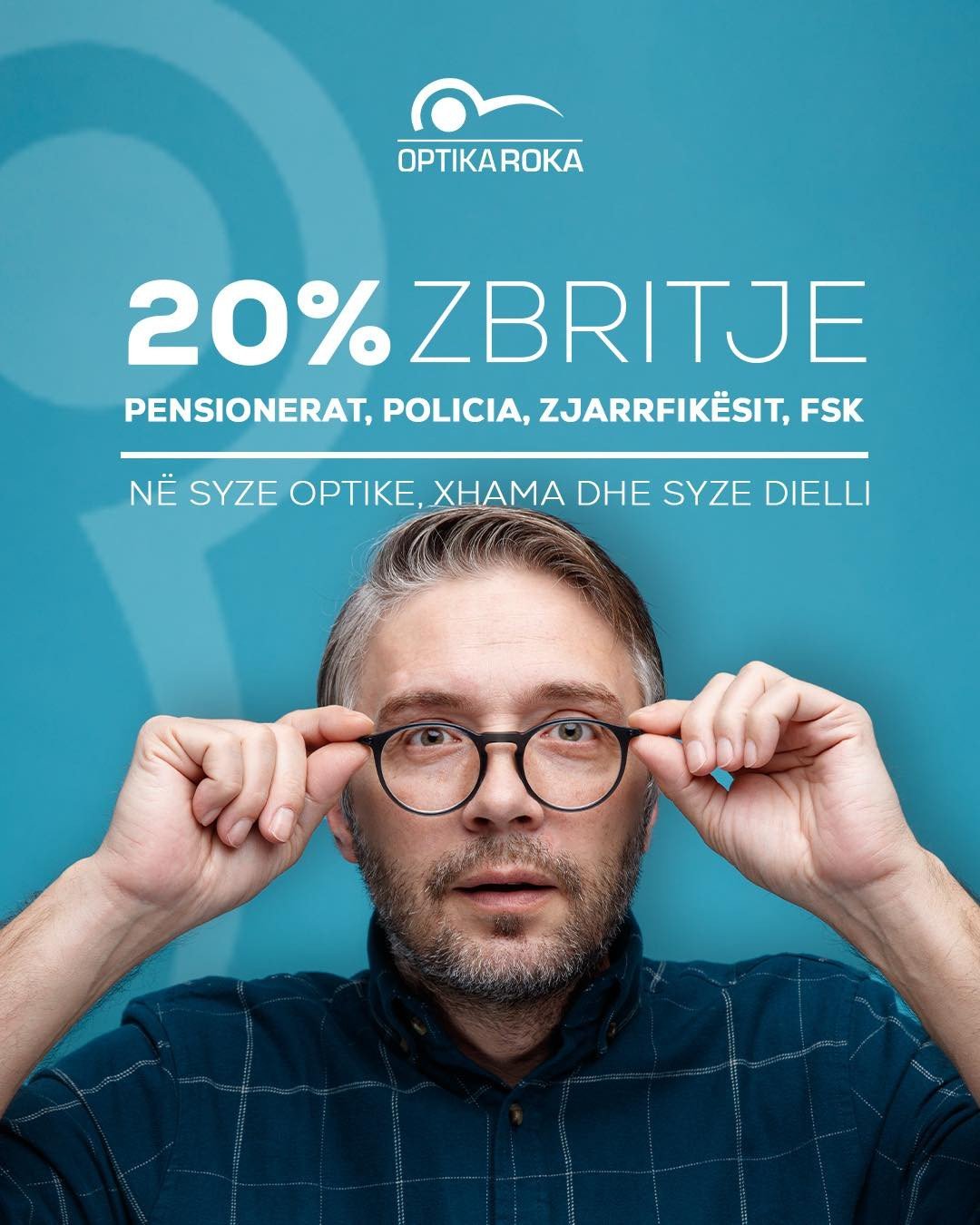 Optika Roka ofron 20% ZBRITJE si shenjë mirënjohjeje