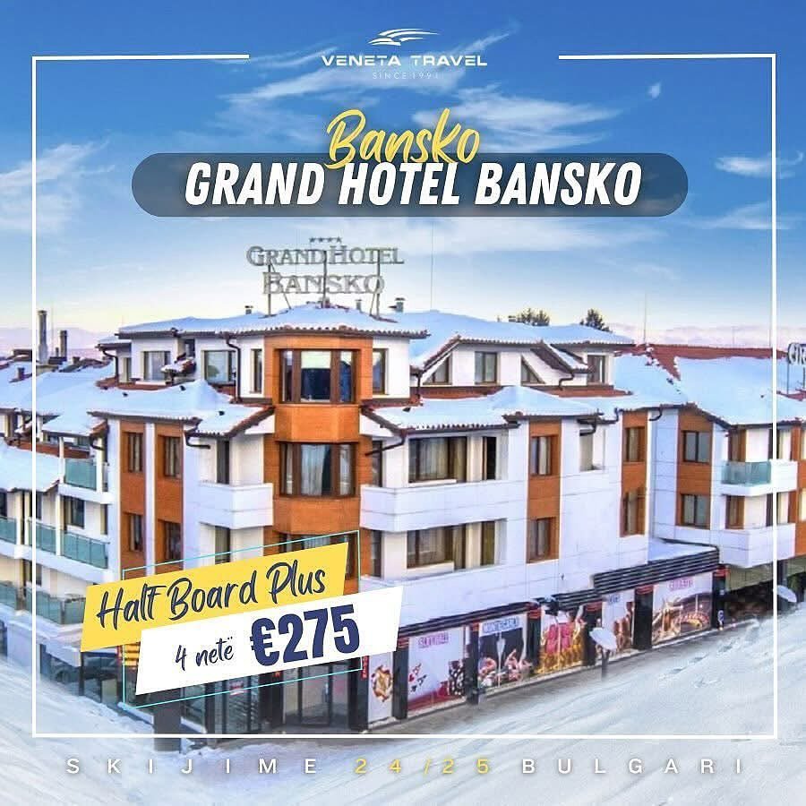 Grand Hotel Bansko 4* €275