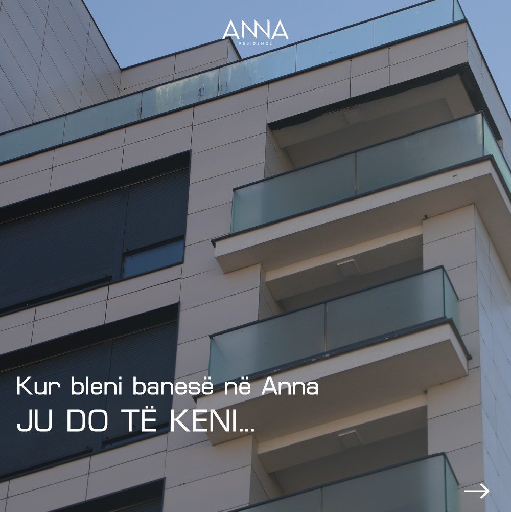 Përjetoni jetën e re në Anna Residence