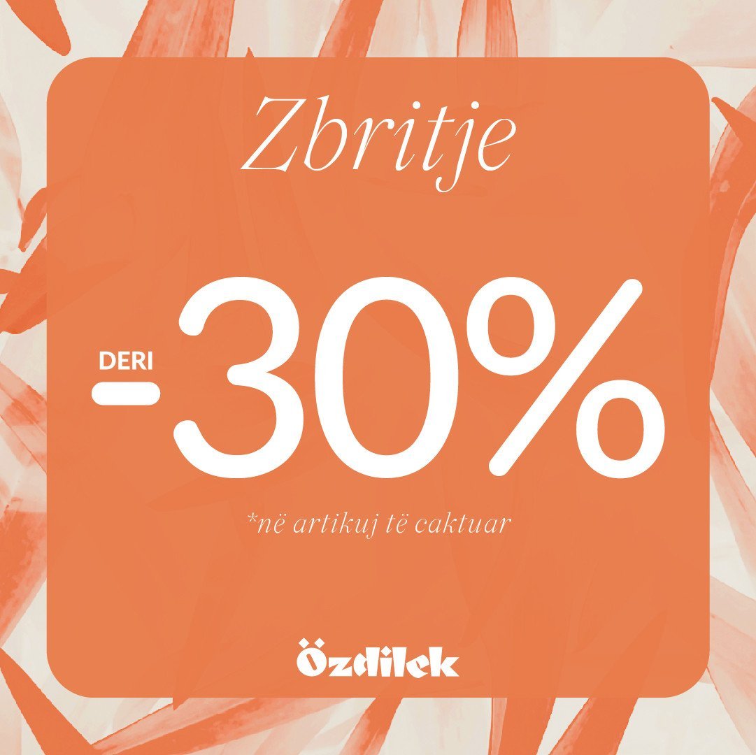 Zbritje deri në -30% në OZDILEK