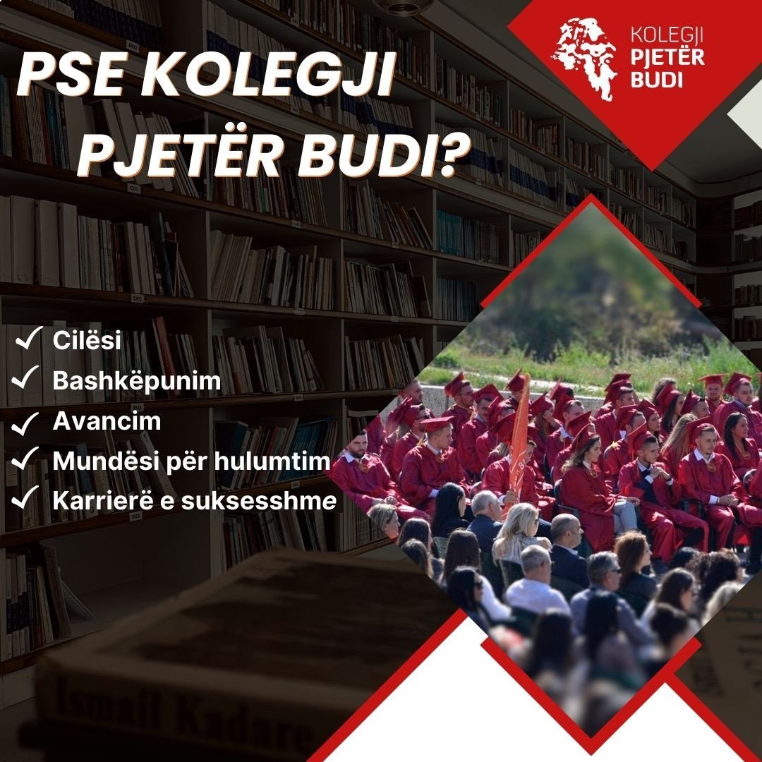 Zgjedh Kolegjin "Pjetër Budi" për një Karrierë të Suksesshme…