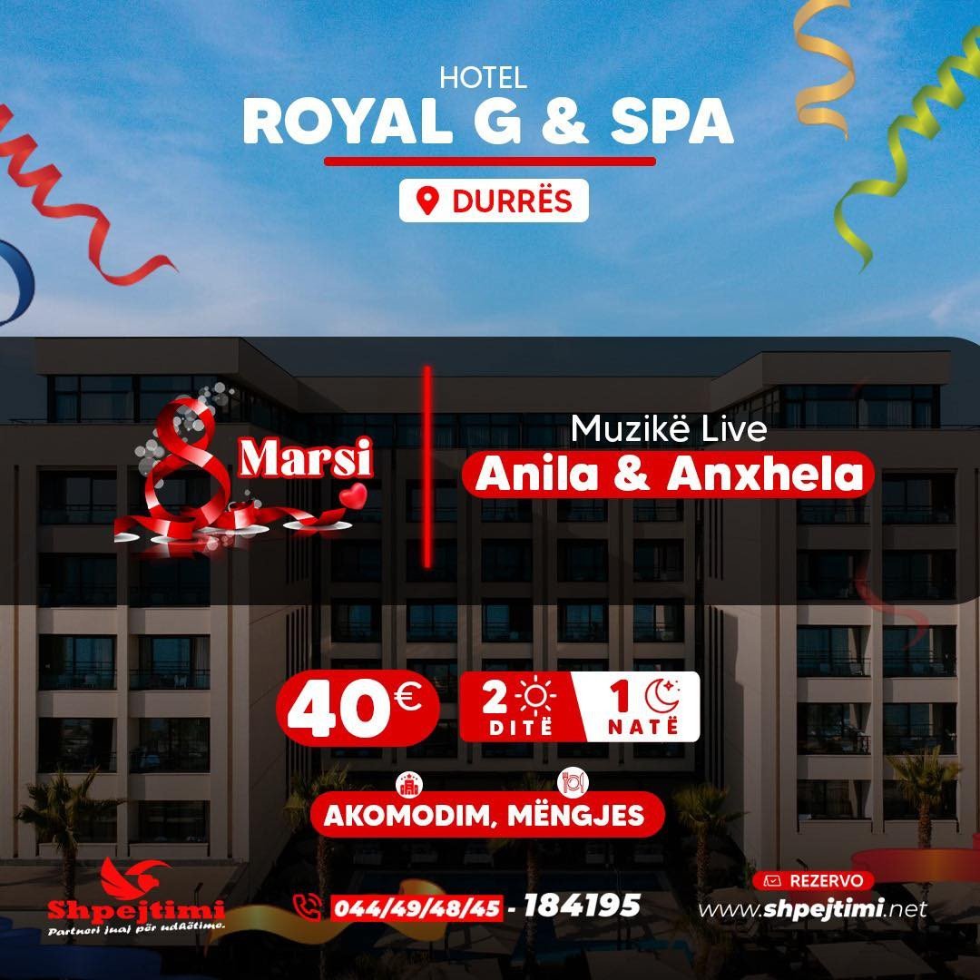 Super Oferta për 8Marsit - ROYAL G & Spa - DURRËS