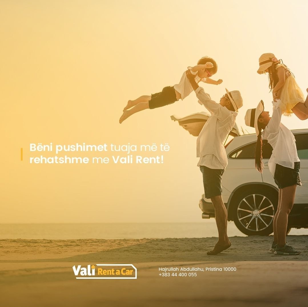 Bëni pushimet tuaja më të rehatshme me Vali Rent