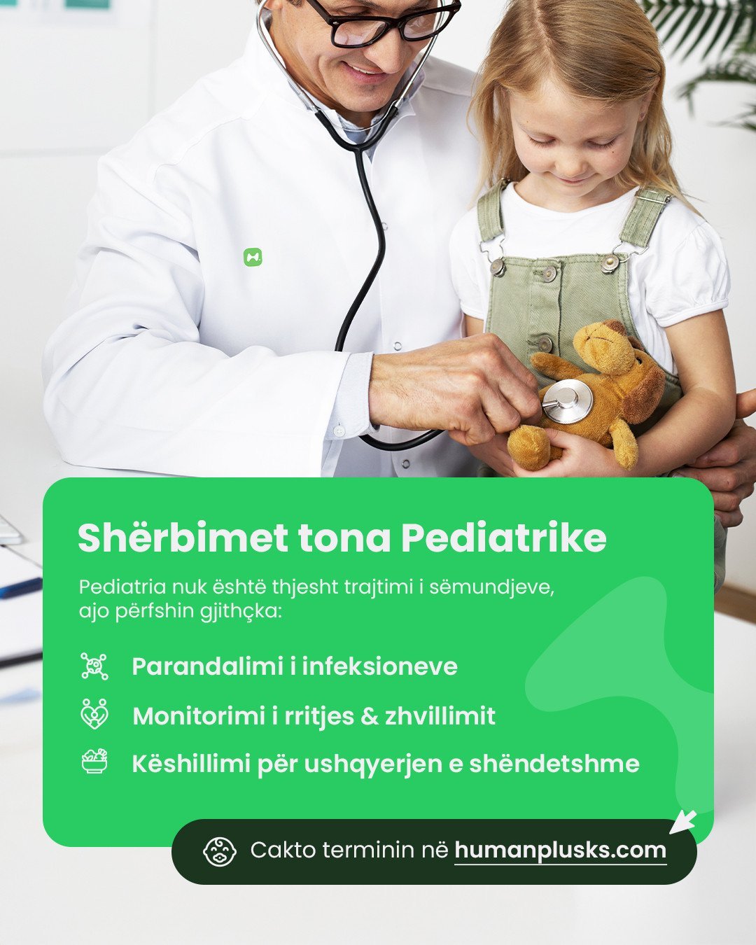 Në Human+, ofrojmë shërbime të specializuara në fushën e pediatrisë,