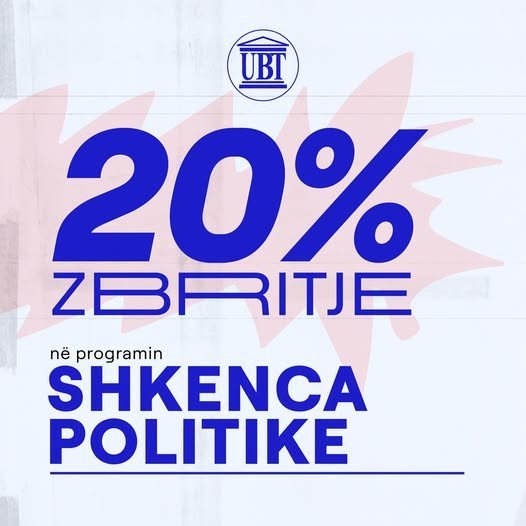 Përfito 20 % zbritje duke studiuar në programin Shkenca Politike në UBT