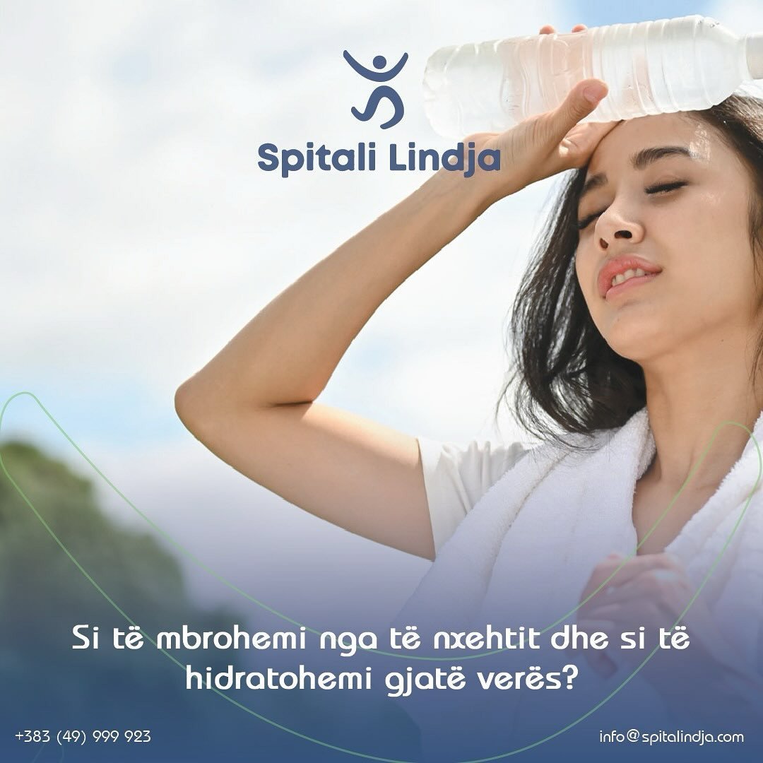 Si të mbrohemi nga të nxehtit dhe si të hidratohemi gjatë verës?