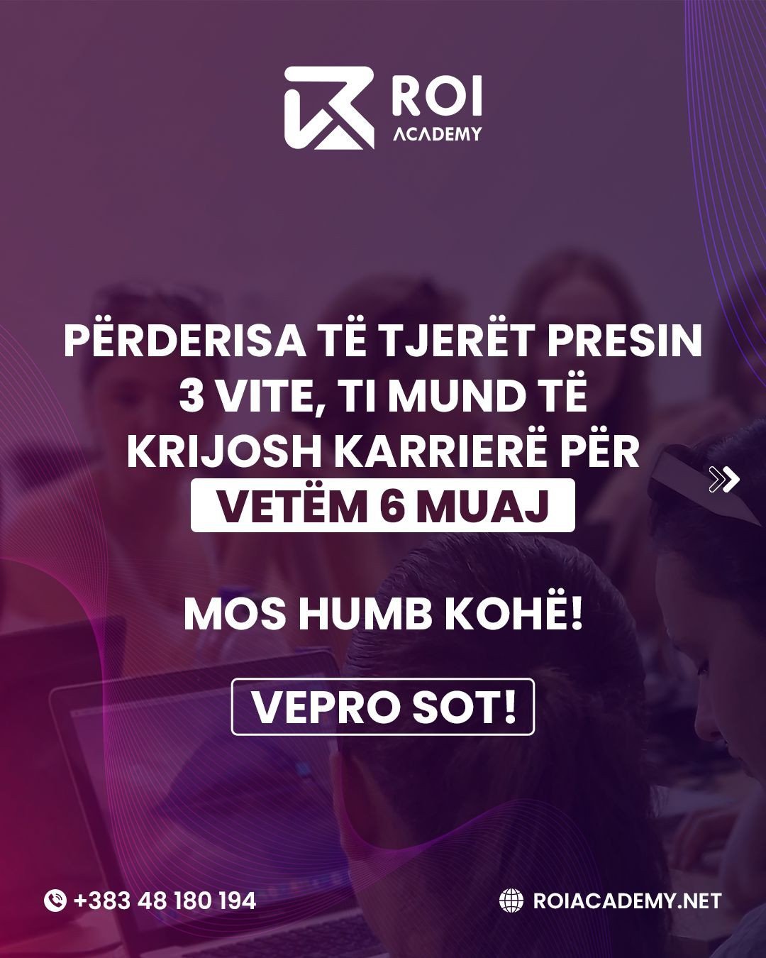 ROI Academy ju ofron mundësinë e jetës që të merrni një profesion që nuk do të ju lë pa punë asnjëherë