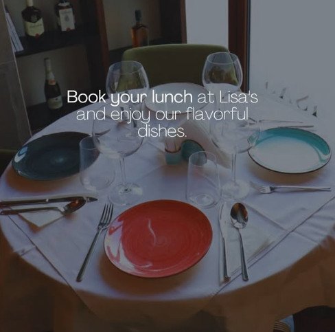 Book your lunch at Lisa's and enjoy our flavorful dishes