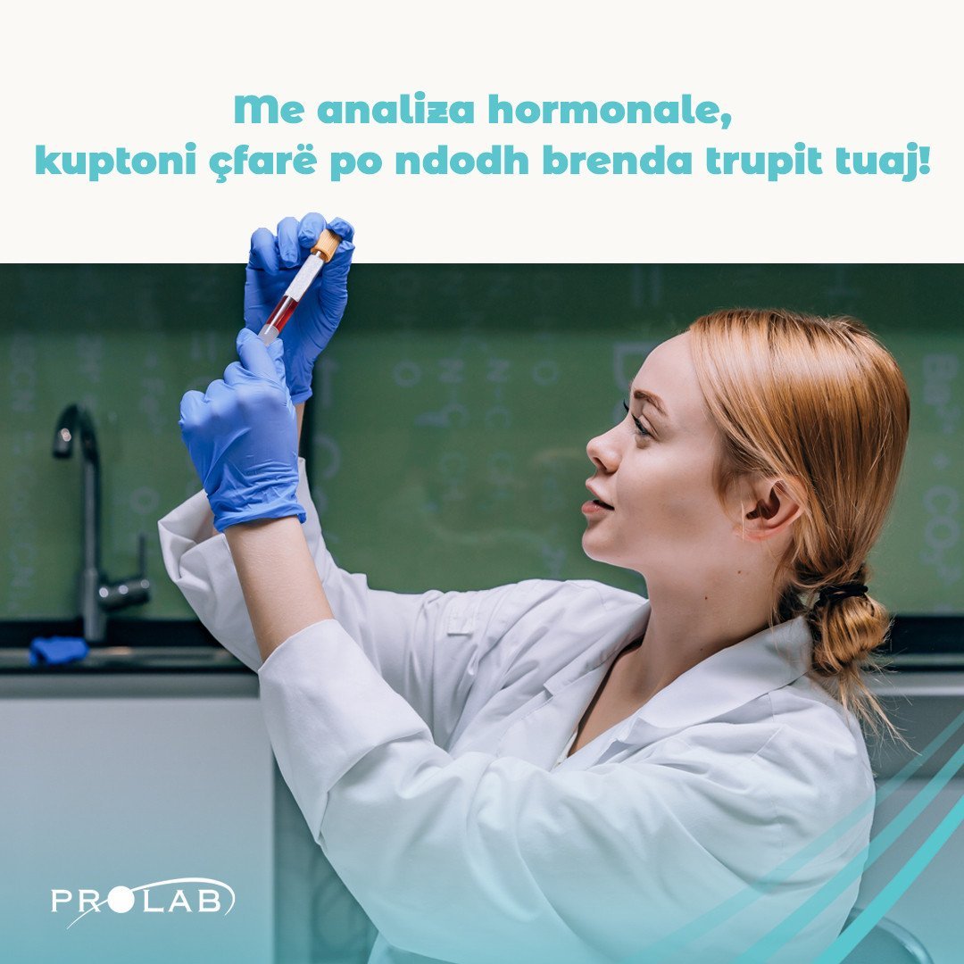 Me analiza hormonale, kuptoni çfarë po ndodh brenda trupit tuaj