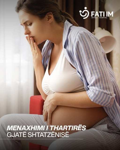 MENAXHIMI I THARTIRËS GJATË SHTATZËNISË