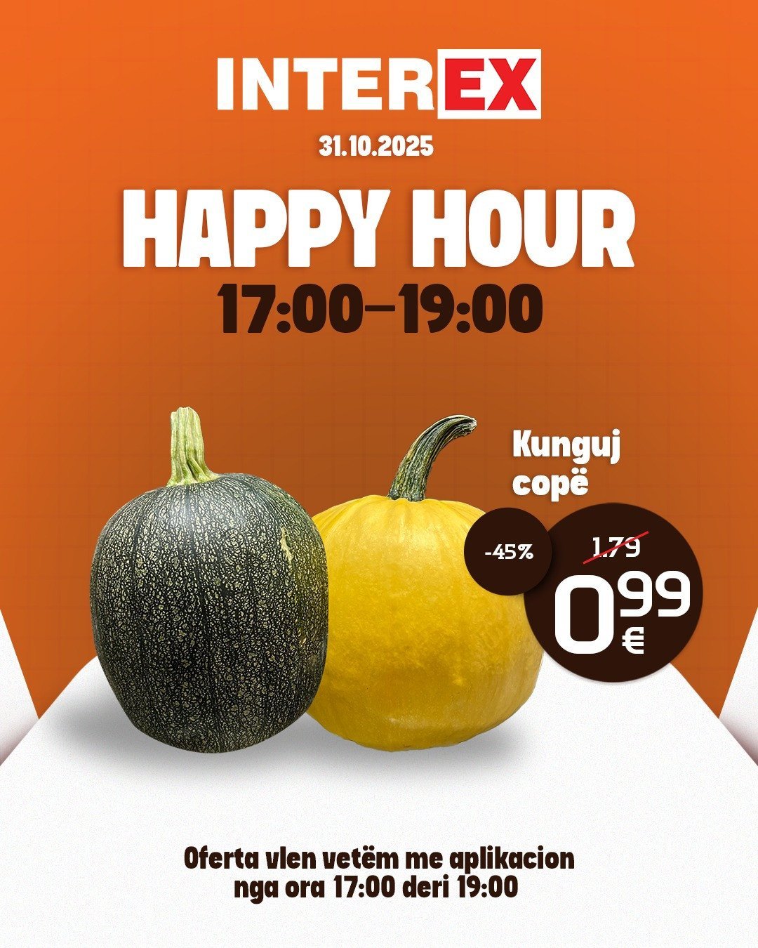Happy Hour Oferta vlen vetëm me aplikacion ne ora 17:00 - 19:00