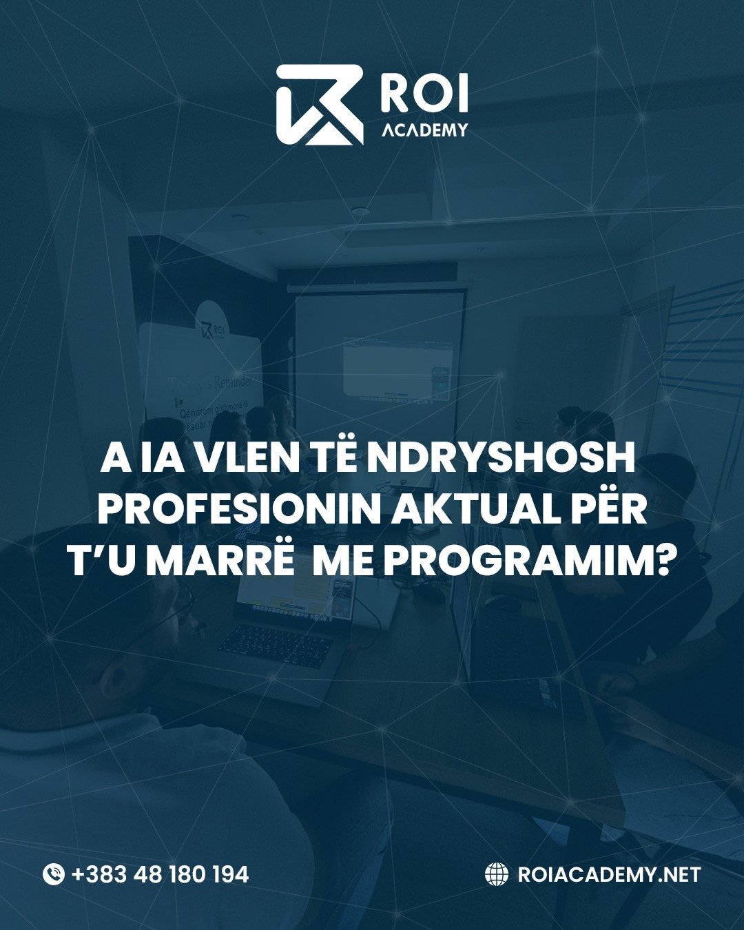 Në ROI Academy, ne ofrojmë programin 6-mujor të Programimit