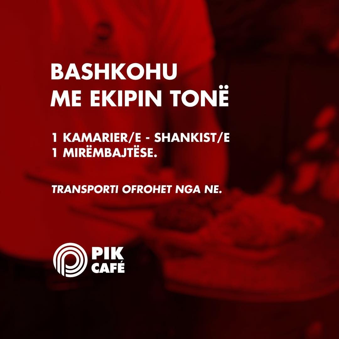 Bashkohu me ekipin e PIK Café