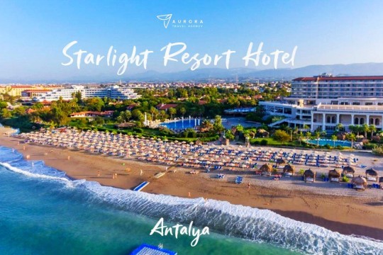 Aurora Travel Agency - ANTALYA STARLIGHT RESORT & HOTEL