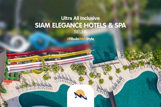 Fibula Travel Agency-SIAM ELEGANCE HOTELS & SPA 5*, Ultra All Inclusive, BELEK - Turqi