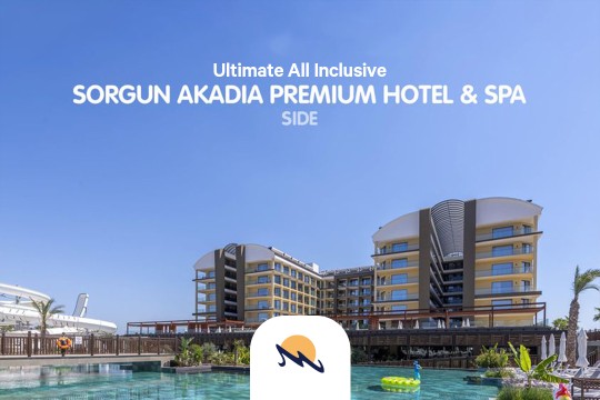 Fibula Travel Agency - SORGUN AKADIA PREMIUM HOTEL & SPA 5*, Ultimate All Inclusive, SIDE