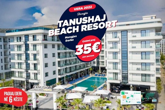 Sharr Travel - Shtatori në Tanushaj Beach Resort