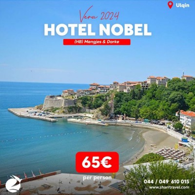 Sharr Travel -Pushime në Hotel Nobel - ULQIN