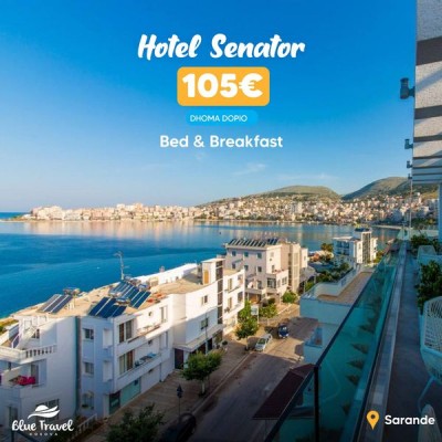 Blue Travel - Pushime në Hotel Senator (Sarandë)